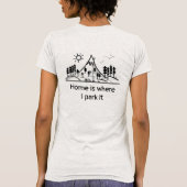 家は私がそれを駐車する場所1 Tシャツ (裏面)