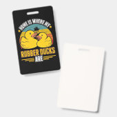 家は私のゴムアヒルがある場所 バッジ (Front & Back)
