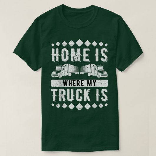 家は私のトラックがトラック運転手819 Tシャツ (デザイン正面)