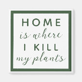 家は私の植物の母を殺すおもしろい場所である マグネット (正面)