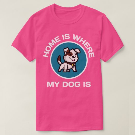家は私の犬 Tシャツ (デザイン正面)