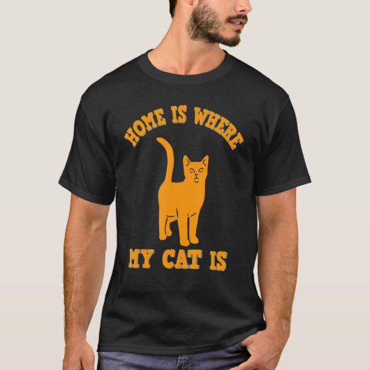 家は私の猫がいる場所おもしろい、猫引用文 Tシャツ (正面)
