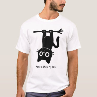 家は私の猫がいる所 Tシャツ