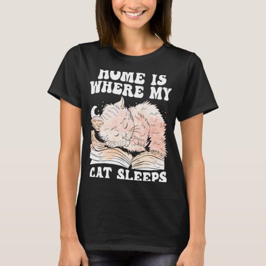 家は私の猫が寝ている場所 Tシャツ (正面)