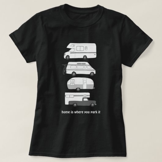 家は駐車する場所だ!カンパーヴァンライフRV Tシャツ (デザイン正面)