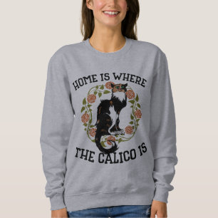 家はCalicoが"Calico Cat"ユーモアである場所である スウェットシャツ