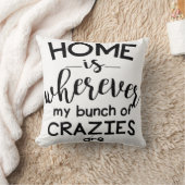 家はCraziesの私の束があるところはどこでもです クッション (ブランケット)