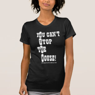 家をストップことができません! O.S.H.H.T女性 Tシャツ