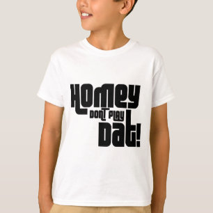 家庭的Datを遊ばないで下さい! Tシャツ