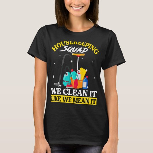 家政婦の家政係の分隊を我々のように片付ける Tシャツ (正面)