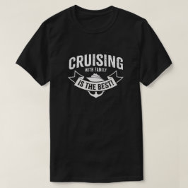 家族でのクルーズは最高！ Tシャツ