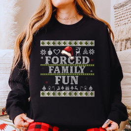 家族と過ごす強制的な楽しいクリスマスセーター スウェットシャツ