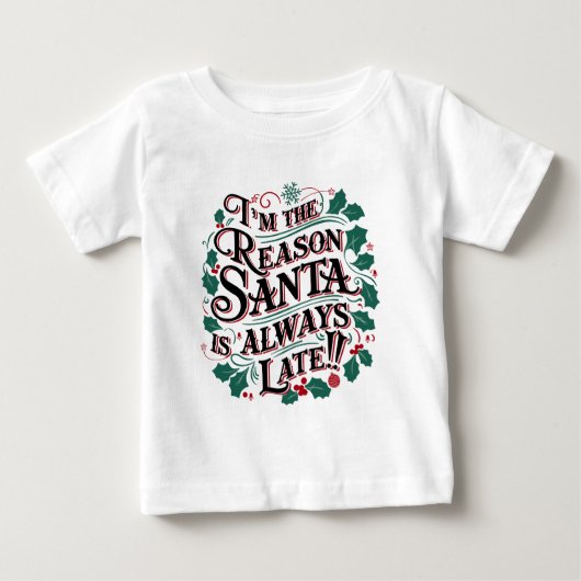家族のクリスマスティー | サンタが常に遅れる理由 ベビーTシャツ (正面)