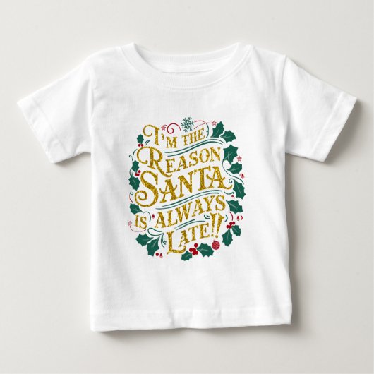 家族のクリスマスティー | サンタが常に遅れる理由 ベビーTシャツ (正面)