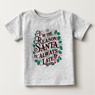 家族のクリスマスティー サンタが常に遅れる理由 ベビーTシャツ