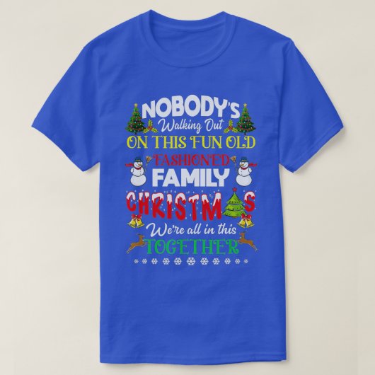 家族のクリスマス我々は一緒にここにいるメリー Tシャツ (デザイン正面)