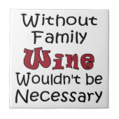 家族のワインなしで タイル (正面)