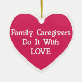 家族の介護者が愛でそれをする セラミックオーナメント (正面)