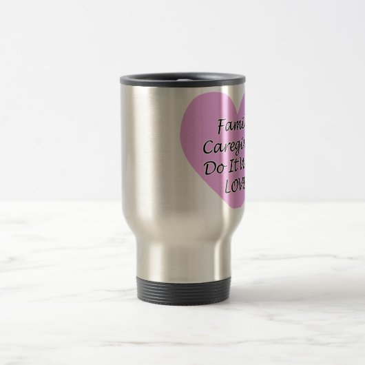 家族の介護者が愛でそれをする トラベルマグ (中央)