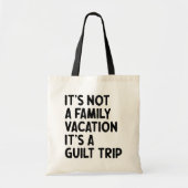 家族の休暇それは罪悪感の旅の家族の乗組員クール トートバッグ (正面)