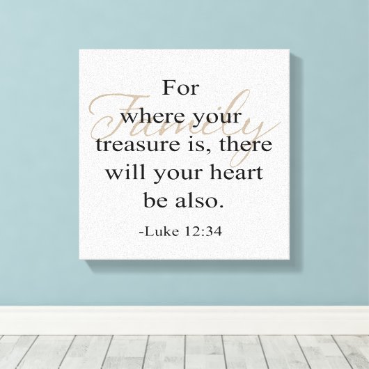 家族の引用文 – あなたの宝物がある場所… キャンバスプリント (インサイチュ (ウッドフロア))