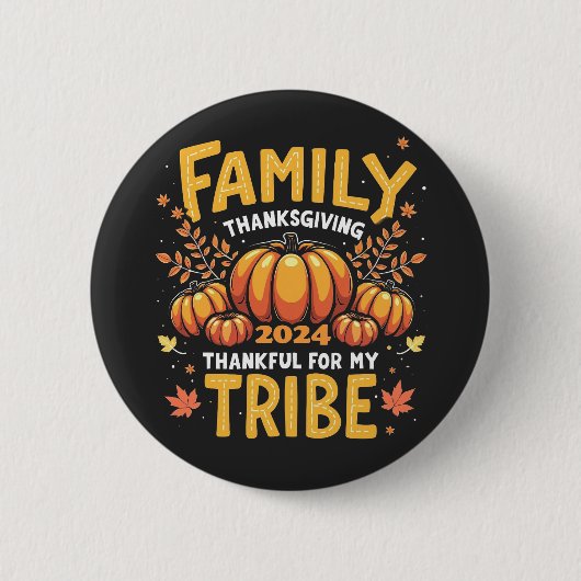 家族の感謝祭2024私の部族に感謝 缶バッジ (正面)