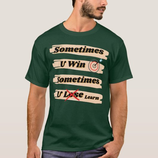 家族の教訓「時には勝ち時には学ぶ」 Tシャツ (正面)