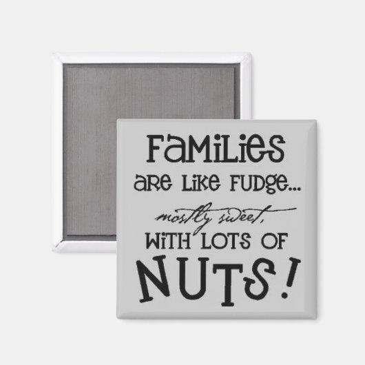 家族はファッジのようなものだ マグネット (正面/裏面)