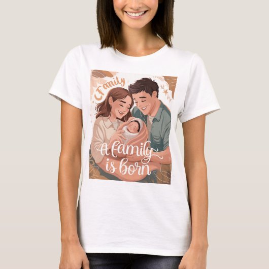家族は新生まれ親のTシャツだ Tシャツ (正面)