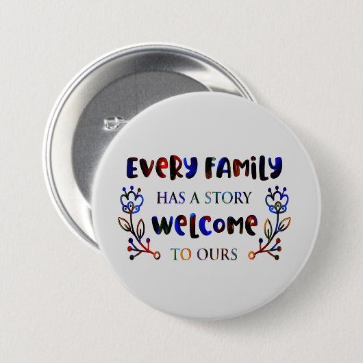 家族は皆、私たちの家族Bを歓迎する物語を持っている 缶バッジ (正面&裏面)