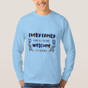 家族は皆、私たちの家族Tに歓迎される話を持っている Tシャツ