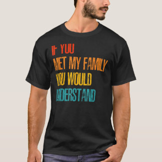 家族もし会った私の家族 Tシャツ