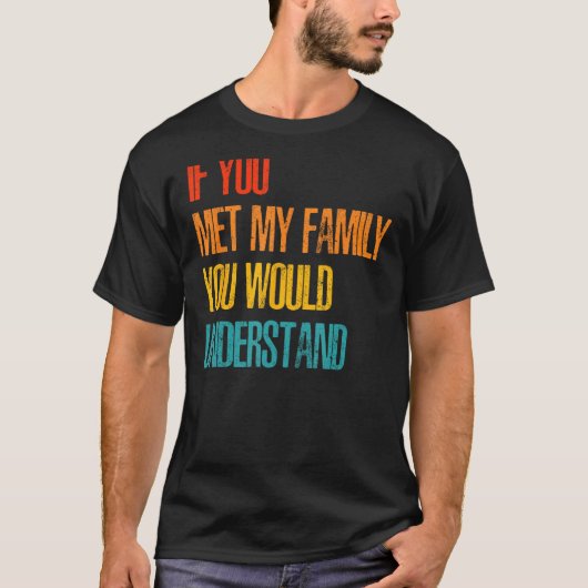 家族もし会った私の家族 Tシャツ (正面)