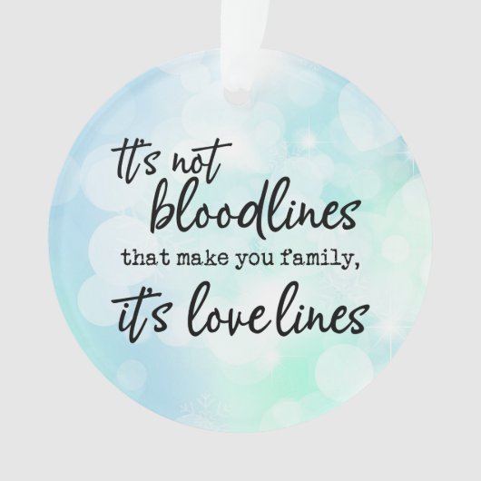 家族を作るのは血統じゃない オーナメント (正面)