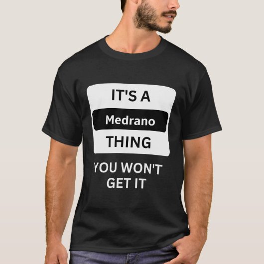 家族を理解できないのはメドラノの事だ Tシャツ (正面)