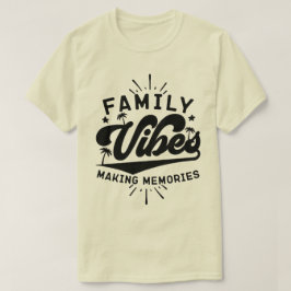 家族向けバイブメイキングメモリーアウトドアバカンスクール Tシャツ