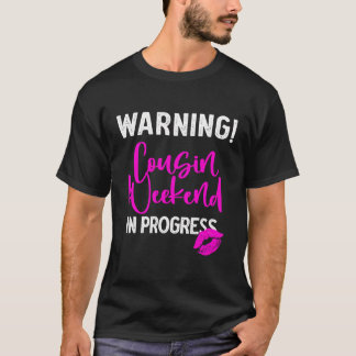家族女子警告週末分隊のいとこの旅行 Tシャツ