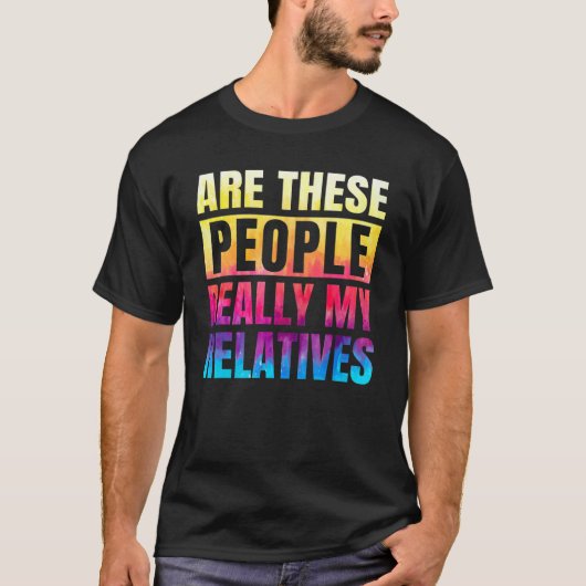 家族懇親会これらの人々は本当に私の親戚である Tシャツ (正面)