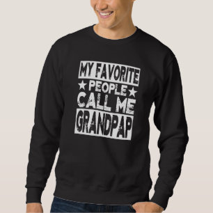 家族365私のお気に入りの人々は私をGrandpap Graと呼ぶ スウェットシャツ