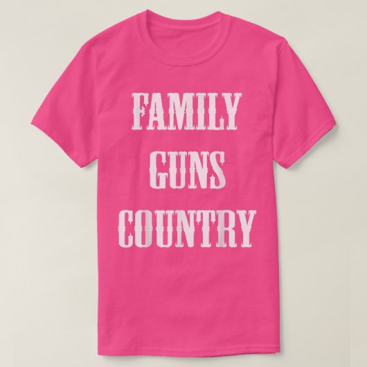 家族、銃、国のことわざ銃の所有者の銃 Tシャツ (デザイン正面)