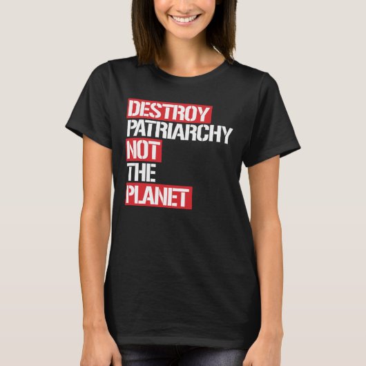 家父長制をない惑星破壊して下さい --  白 Tシャツ (正面)