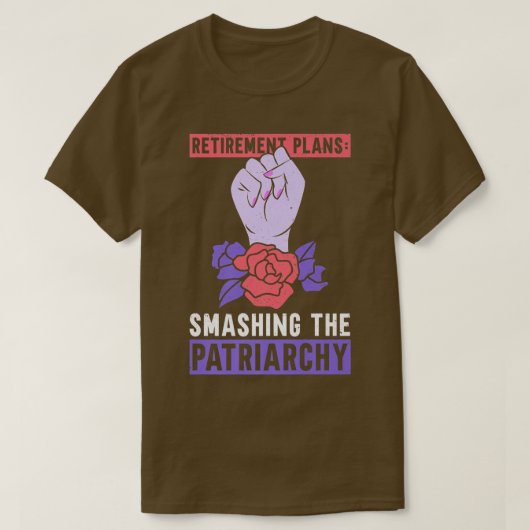 家父長制を崩壊させる退職計画フェミニスト52 Tシャツ (デザイン正面)