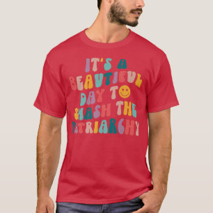 家父長制を打ち破るすばらしい日おもしろい Tシャツ