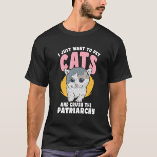 家父長制を潰したいだけだ Tシャツ