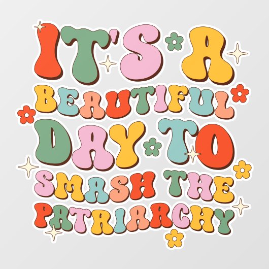 家父長制を破るのは美しい日だ ウィンドウサイン (シート)