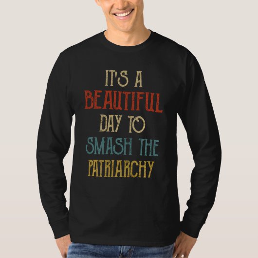 家父長制を破るのは美しい日だ Tシャツ (正面)
