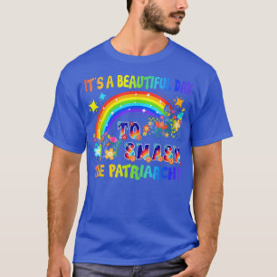 家父長制フェミニーを打ち砕く美しい日 Tシャツ