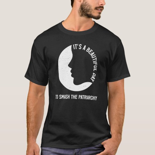 家父長制フェミニーを打ち砕く美しい日 Tシャツ (正面)