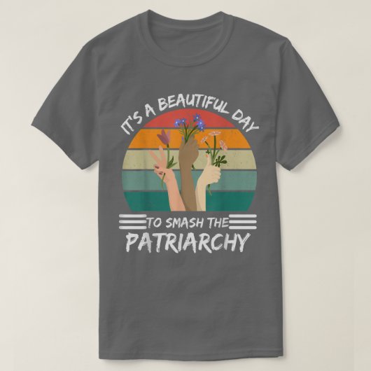 家父長制フェミニーを打ち砕く美しい日 Tシャツ (デザイン正面)