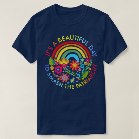 家父長制フェミニーを打ち砕く美しい日 Tシャツ (デザイン正面)